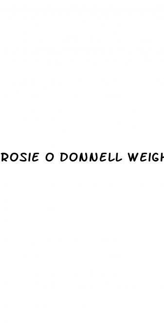 rosie o donnell weight loss