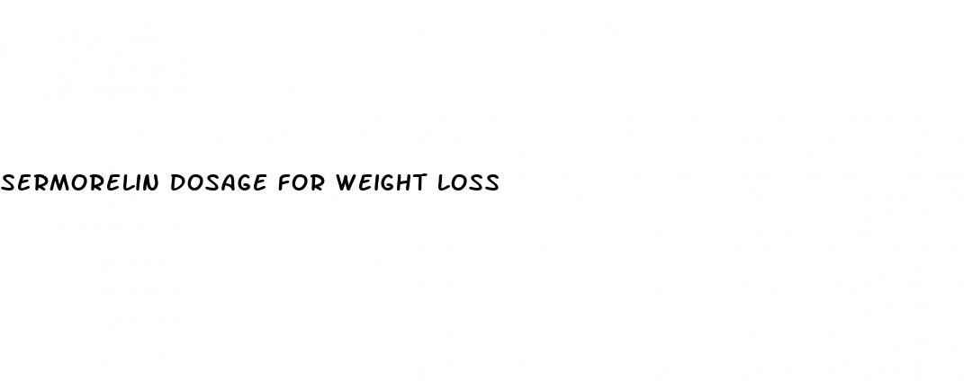 sermorelin dosage for weight loss