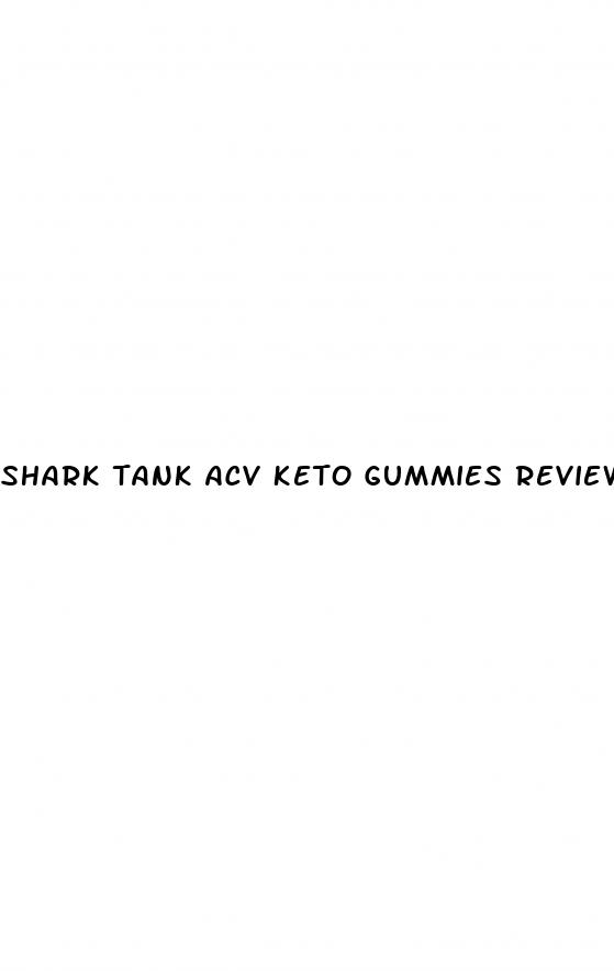 shark tank acv keto gummies reviews