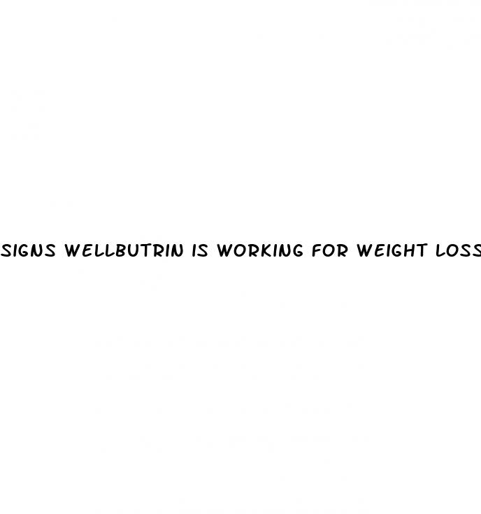 signs wellbutrin is working for weight loss