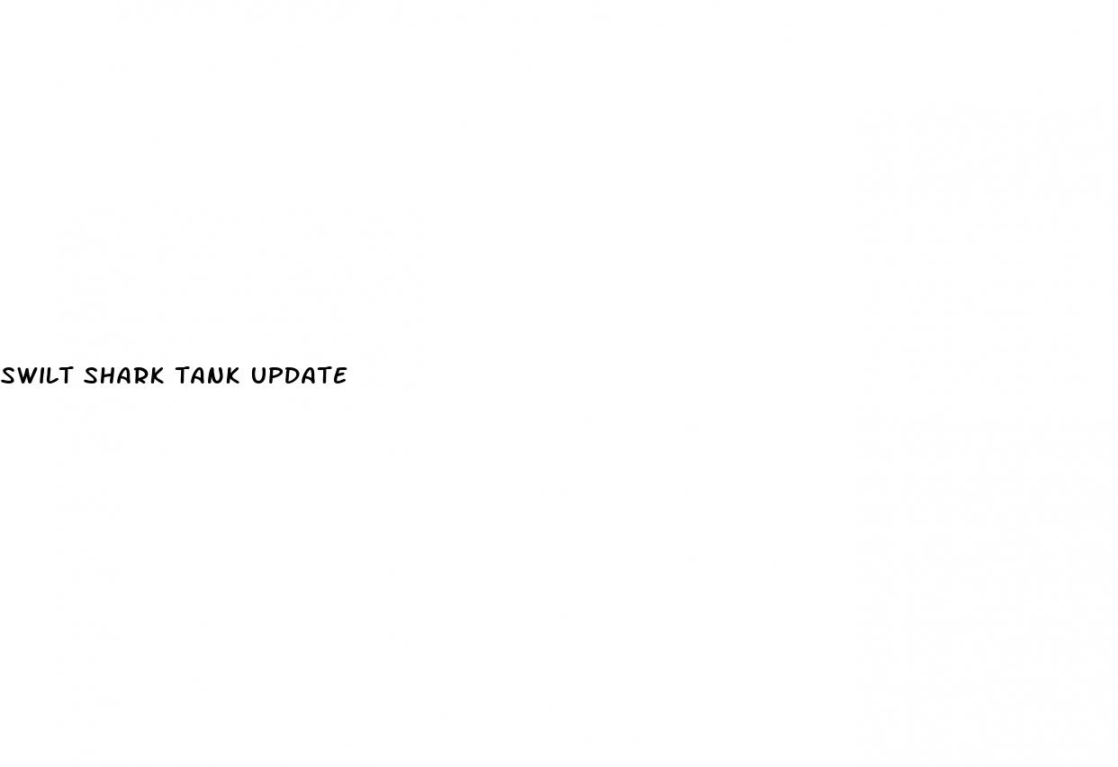 swilt shark tank update