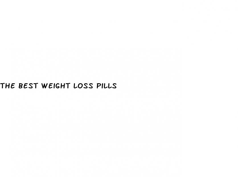 the best weight loss pills