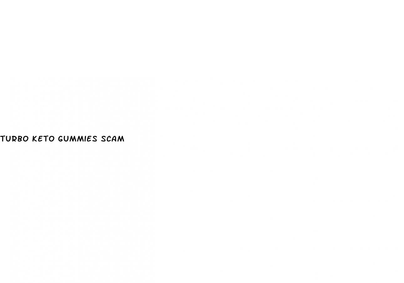 turbo keto gummies scam