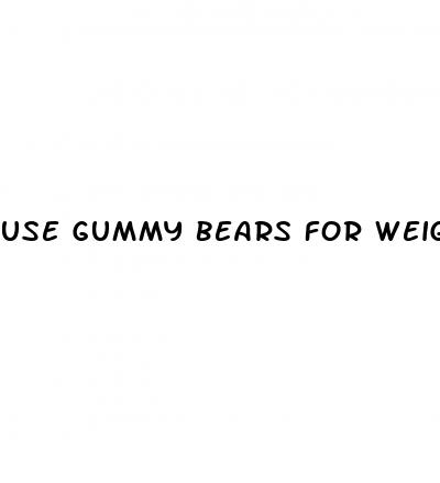 use gummy bears for weight loss
