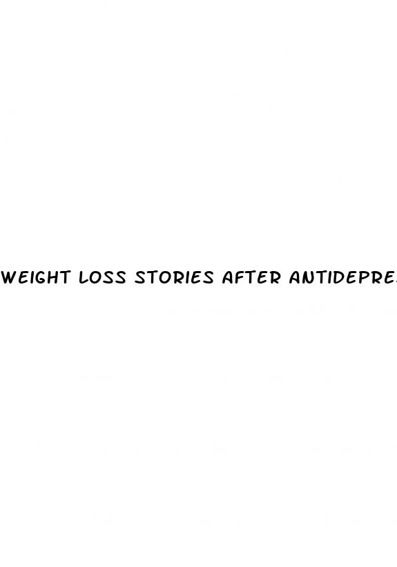 weight loss stories after antidepressants