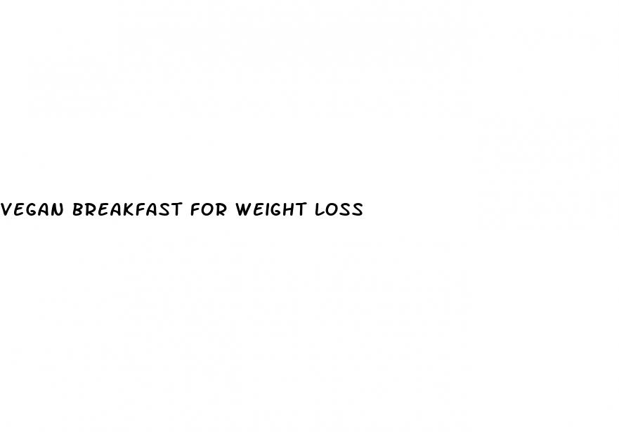 vegan breakfast for weight loss