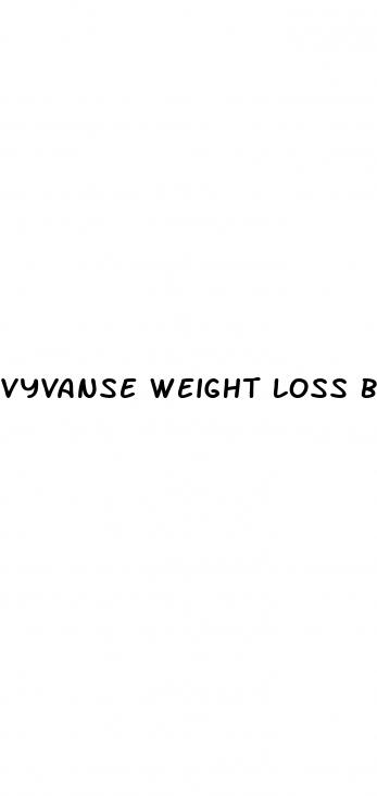 vyvanse weight loss before and after