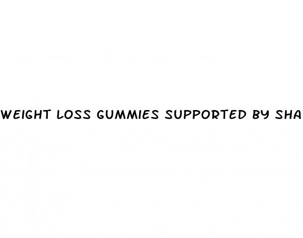 weight loss gummies supported by shark tank