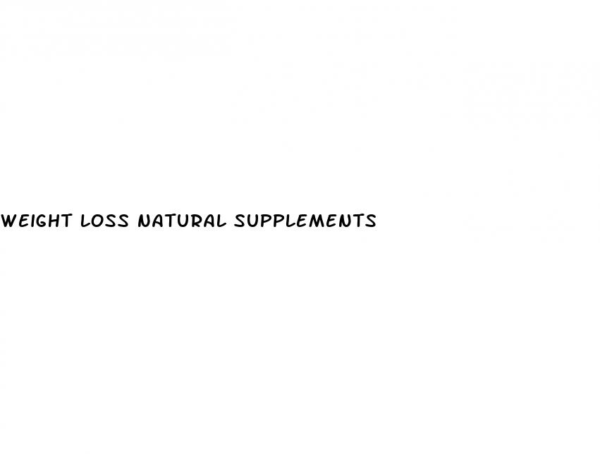 weight loss natural supplements