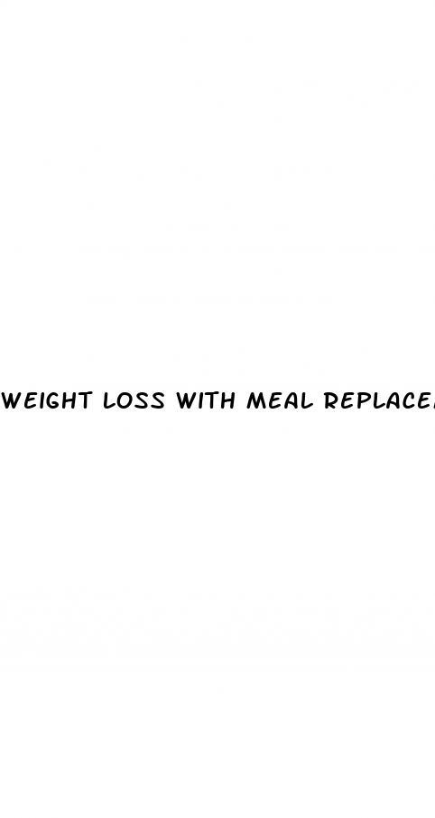 weight loss with meal replacement shakes