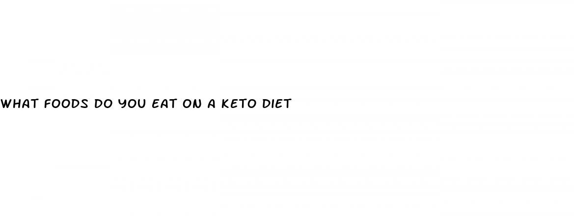 what foods do you eat on a keto diet