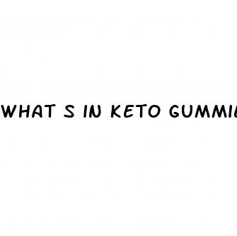 what s in keto gummies
