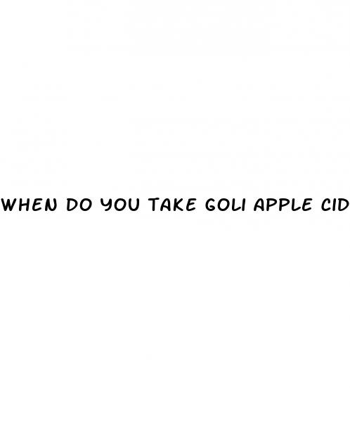 when do you take goli apple cider vinegar gummies