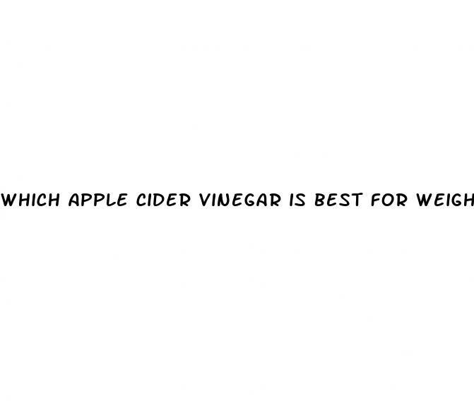 which apple cider vinegar is best for weight loss