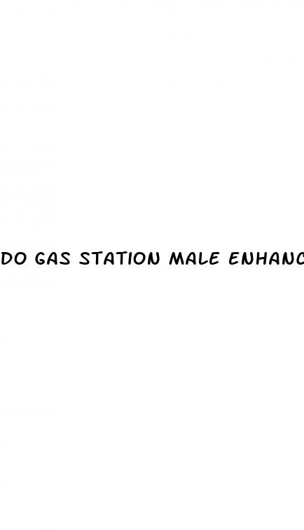 do gas station male enhancement pills work