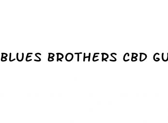 blues brothers cbd gummies