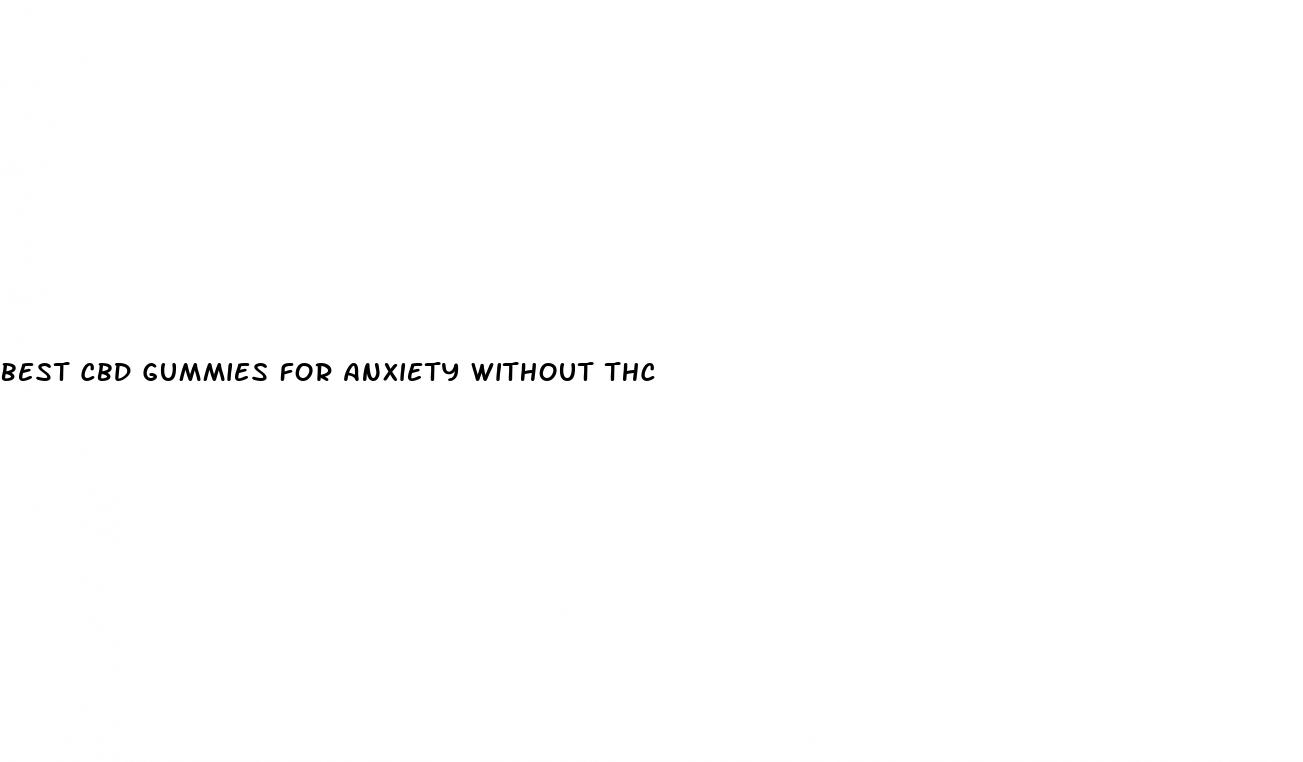 best cbd gummies for anxiety without thc