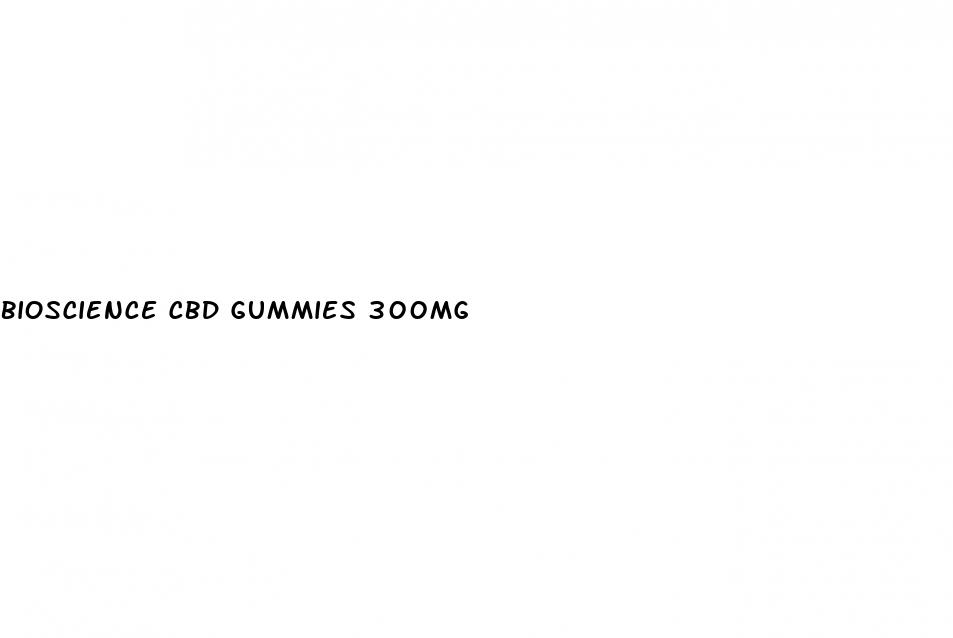 bioscience cbd gummies 300mg