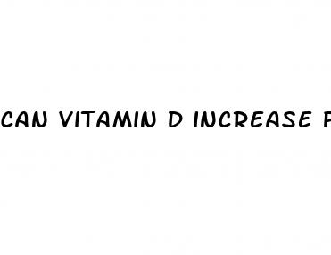 can vitamin d increase penis size