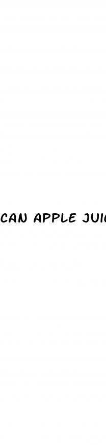 can apple juice make your penis bigger