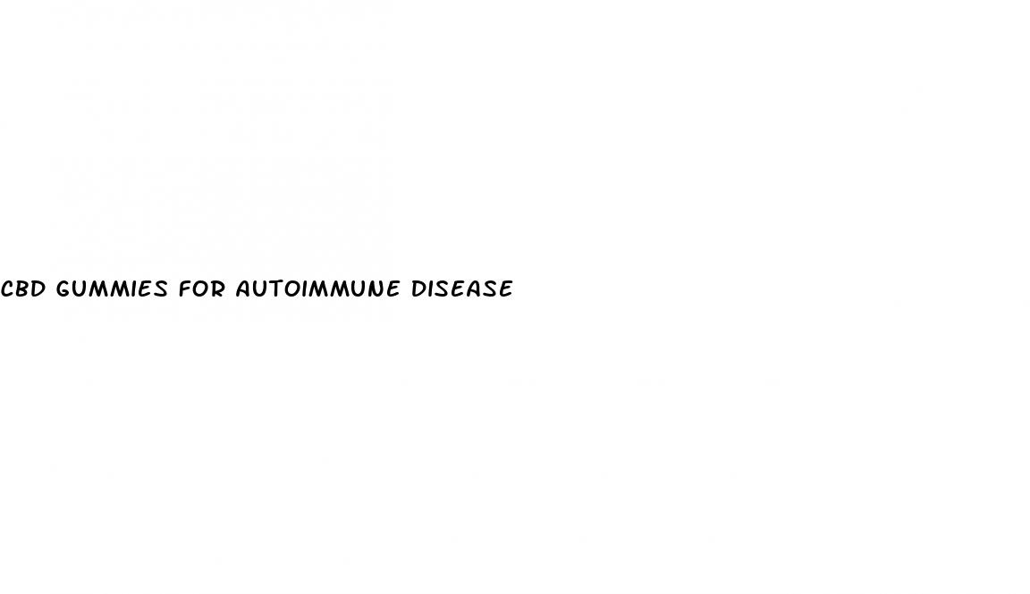 cbd gummies for autoimmune disease