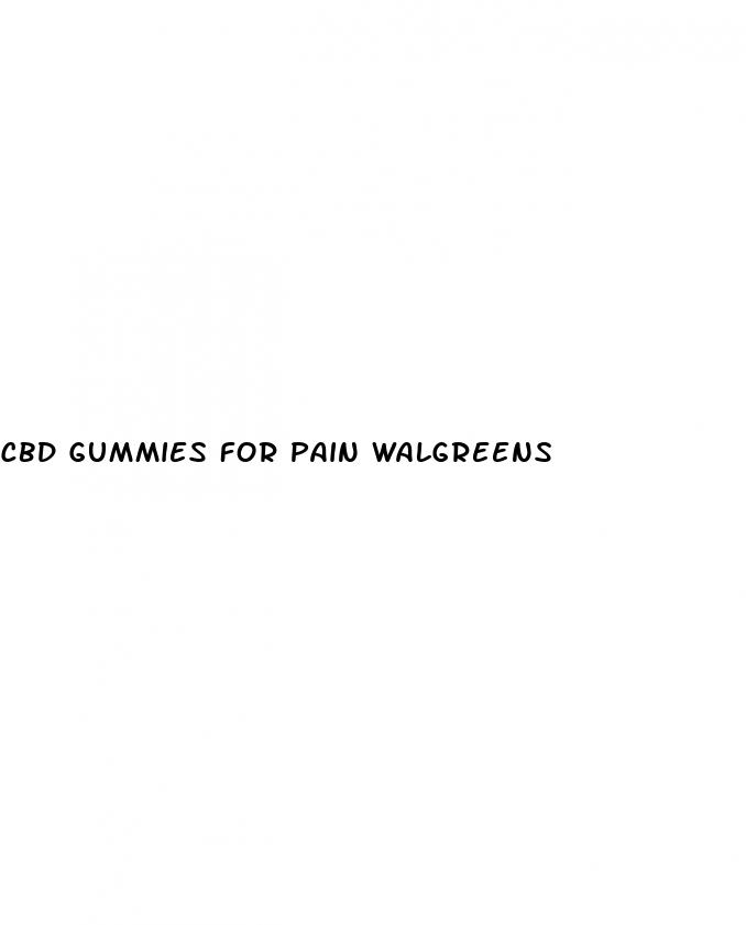 cbd gummies for pain walgreens