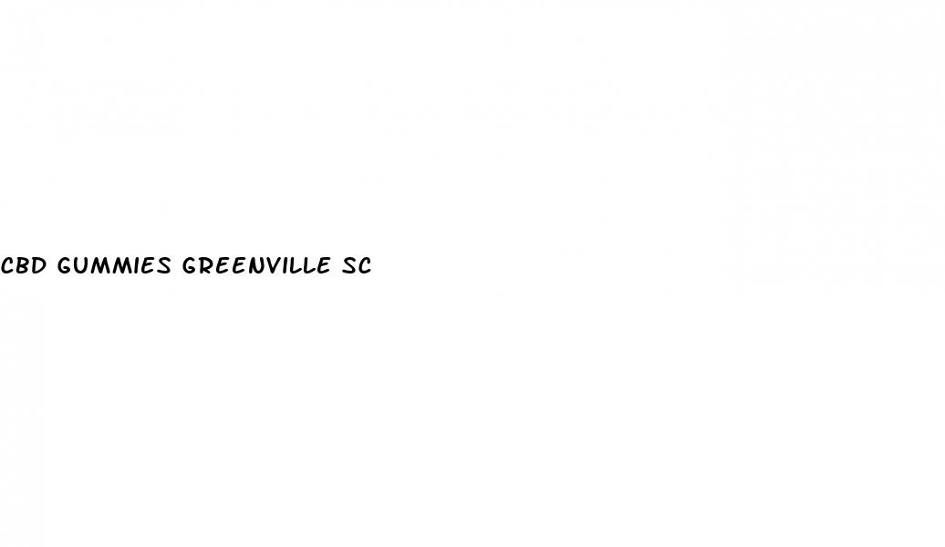 cbd gummies greenville sc