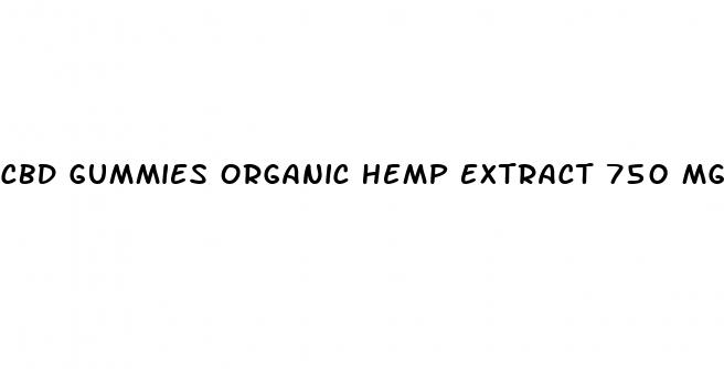 cbd gummies organic hemp extract 750 mg