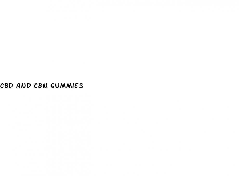 cbd and cbn gummies