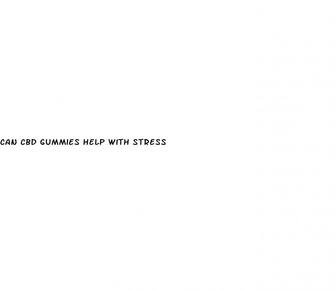 can cbd gummies help with stress