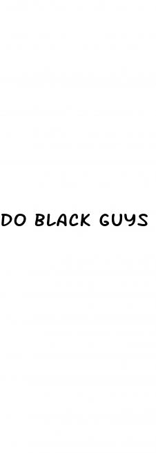 do black guys really have bigger dicks