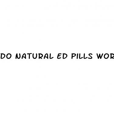 do natural ed pills work