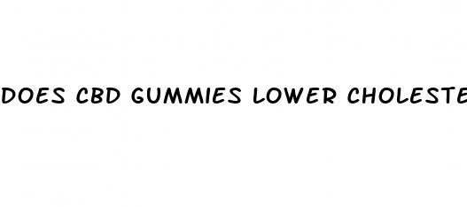 does cbd gummies lower cholesterol