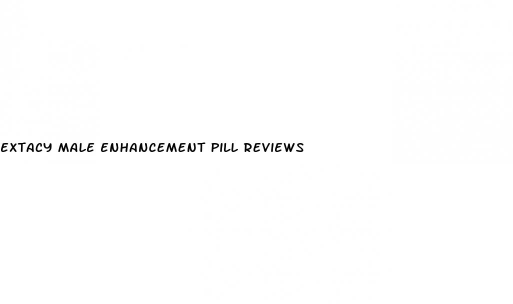 extacy male enhancement pill reviews