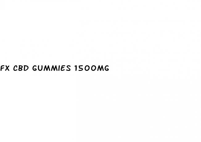 fx cbd gummies 1500mg