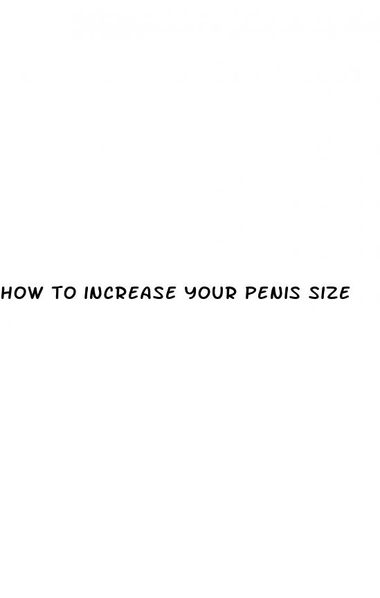 how to increase your penis size
