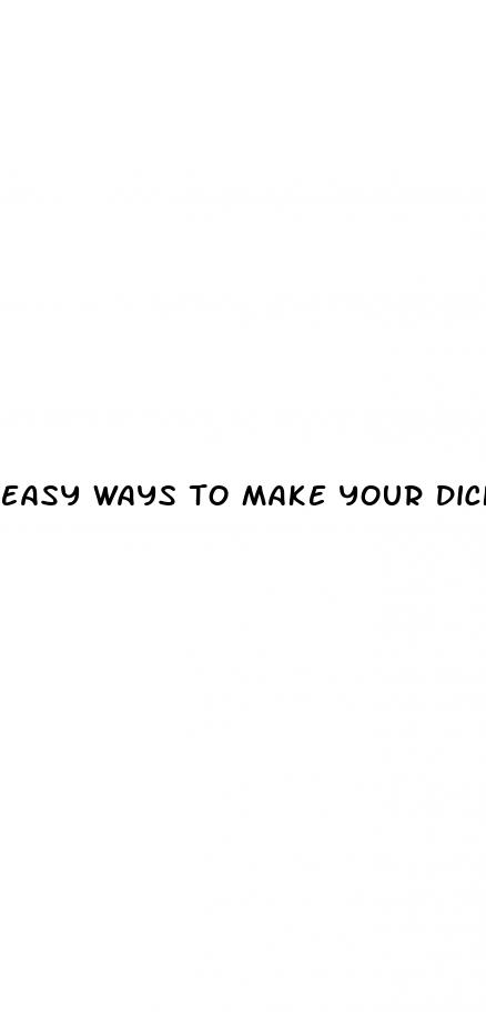 easy ways to make your dick bigger