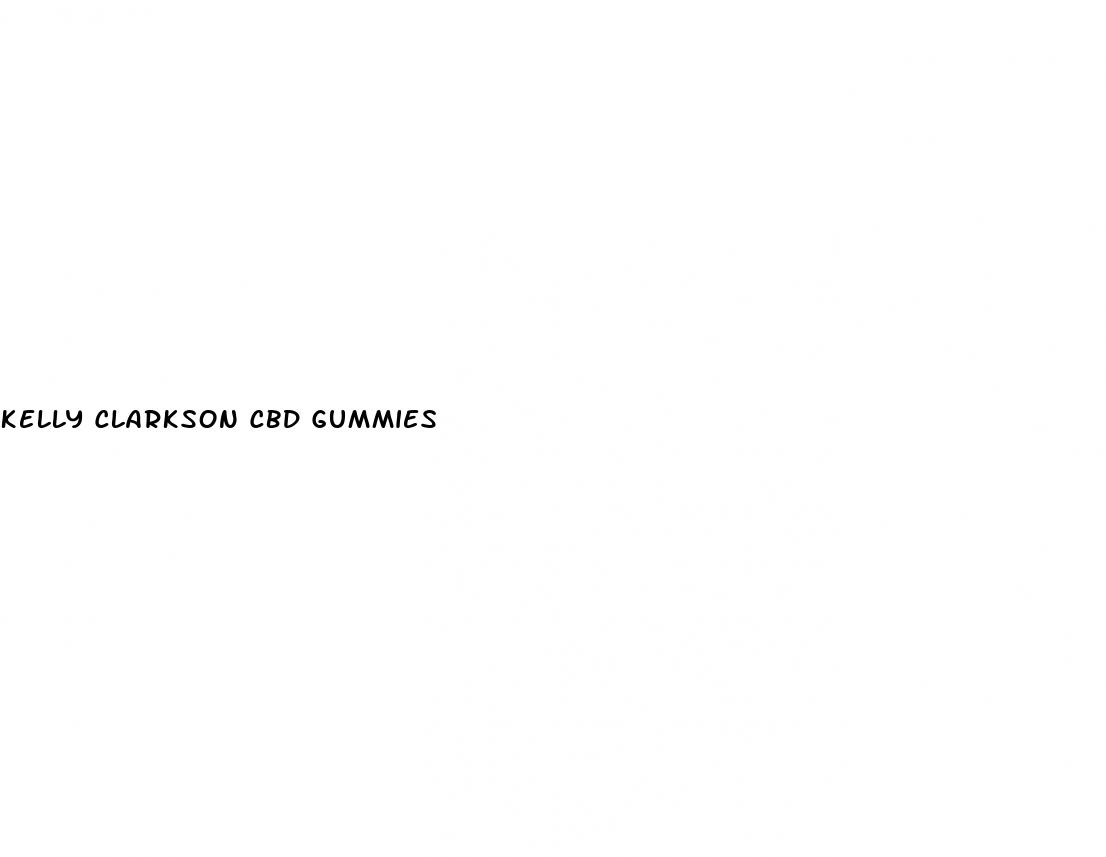 kelly clarkson cbd gummies