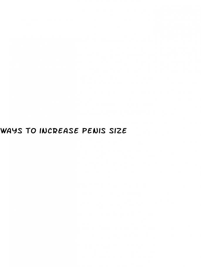 ways to increase penis size