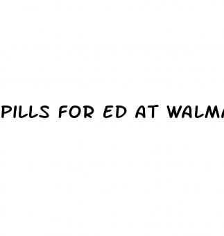 pills for ed at walmart