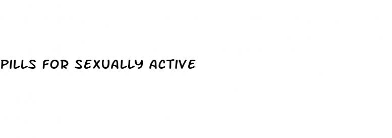 pills for sexually active