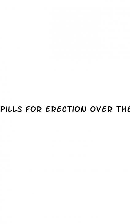 pills for erection over the counter
