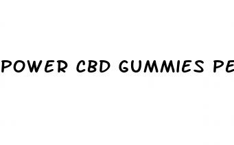 power cbd gummies penis growth