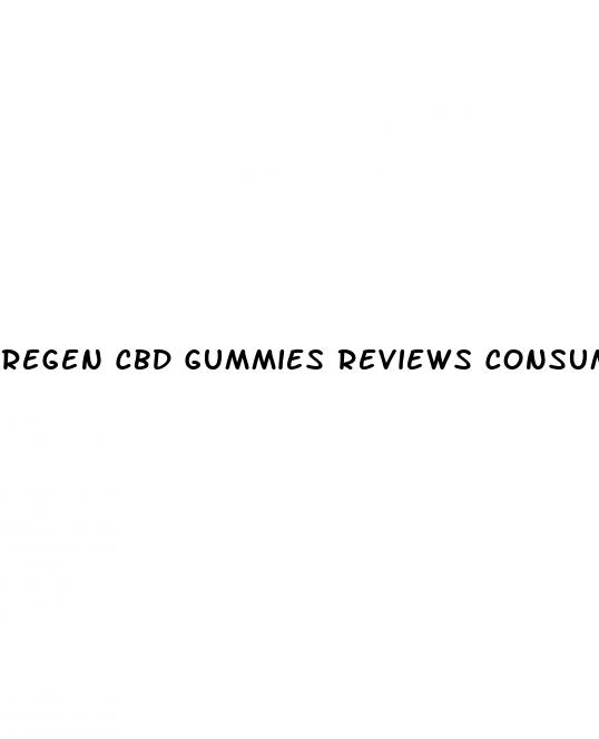 regen cbd gummies reviews consumer reports