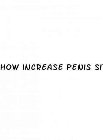 how increase penis size