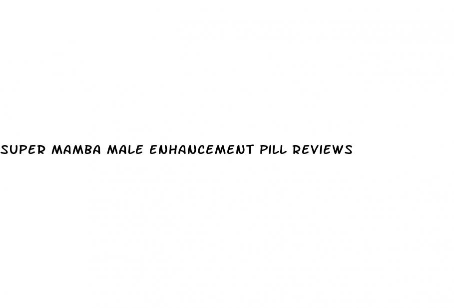 super mamba male enhancement pill reviews