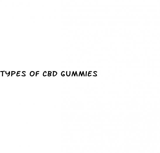 types of cbd gummies