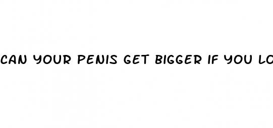 can your penis get bigger if you lose weight