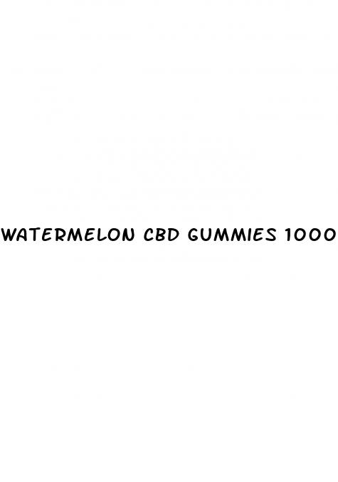 watermelon cbd gummies 1000mg