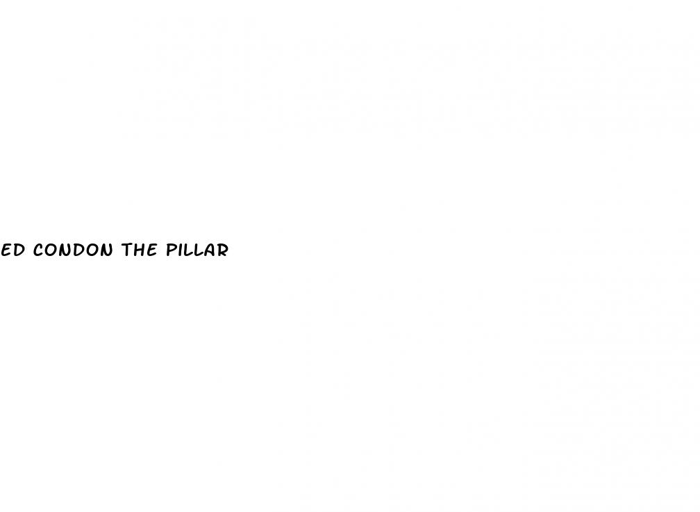 ed condon the pillar